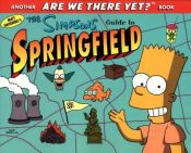 book cover of Matt Groening's The Simpsons guide to Springfield by Matt Groening