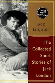 book cover of The Collected Stories of Jack London LP by جاك لندن