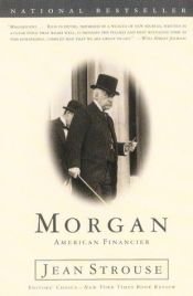 book cover of Morgan: American Financier by Jean Strouse