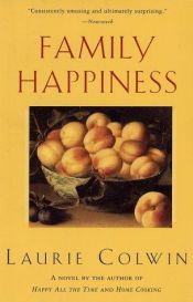 book cover of Family Happiness by Laurie Colwin