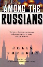 book cover of Among the Russians by Colin Thubron