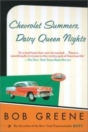 book cover of Chevrolet Summers, Dairy Queen Nights by Bob Greene