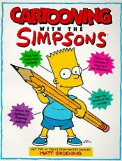 book cover of Cartooning with the Simpsons by Matt Groening