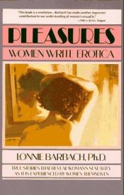 book cover of Pleasures: Women Write Erotica by Lonnie Barbach