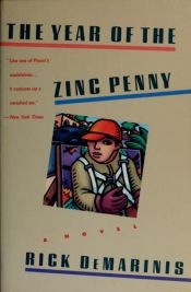 book cover of The year of the zinc penny by Rick DeMarinis