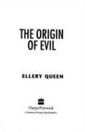 book cover of The Origin of Evil (HarperPerennial reprint 1992) by Ellery Queen