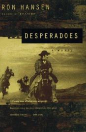 book cover of Desperadoes by Ron Hansen