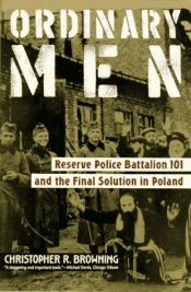 book cover of Helt vanliga män : reservpolisbataljon 101 och den slutliga lösningen i Polen by Christopher Browning