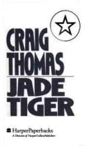 book cover of Jade Tiger by Craig Thomas