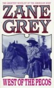 book cover of West of the Pecos by Zane Grey