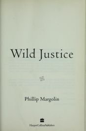 book cover of Wild Justice by Phillip Margolin