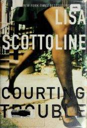 book cover of Courting Trouble CD by Lisa Scottoline