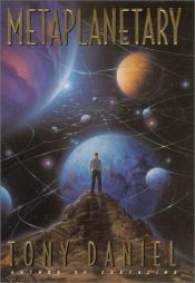 book cover of Metaplanetary by Tony Daniel