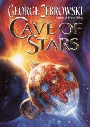 book cover of Cave of Stars by George Zebrowski