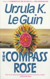 book cover of The Compass Rose by Ursula K. Le Guinová