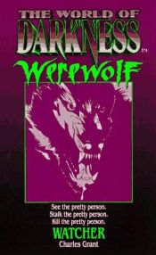 book cover of Watcher: Based on the Apocalypse (World of Darkness : Werewolf) by Charles L. Grant