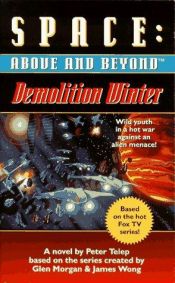 book cover of Space: Above and Beyond #2 - Demolition Winter by Ben Weaver