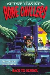 book cover of Back to School (Bone Chillers) by Betsy Haynes