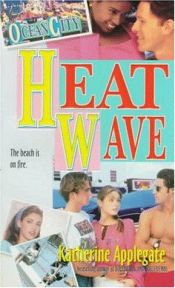 book cover of Heat Wave (Ocean City, 6) by Katherine Alice Applegate
