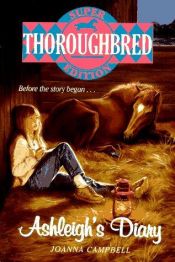 book cover of Thoroughbred Super 02: Ashleigh's Diary by Joanna Campbell