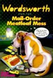 book cover of Wordsworth and the Mail-Order Meatloaf Mess (Wordsworth, No 4) by Morton Rhue