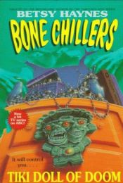 book cover of Tiki Doll of Doom (Bone Chillers) by Betsy Haynes