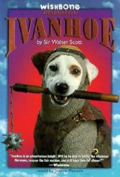 book cover of Wishbone Classic #12 Ivanhoe by ウォルター・スコット