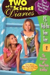 book cover of P. S. Wish You Were Here (Two of a Kind Diaries, No. 11) by Mary-kate & Ashley Olsen