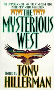 book cover of The Mysterious West. edited by Tony Hillerman by Tony Hillerman
