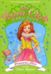 book cover of Princess Alice and the Glass Slipper by Vivian French