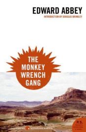 book cover of The Monkey Wrench Gang by Edward Abbey