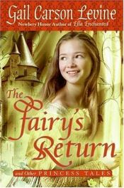 book cover of The Fairy's Return and Other Princess Tales by Gail Carson Levine