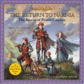 book cover of The Return to Narnia: The Rescue of Prince Caspian (Matthew S. Armstrong) (Adapted Children's Edition) by C.S. Lewis
