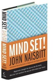 book cover of Mind Set!: Reset Your Thinking and See the Future by John Naisbitt