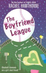 book cover of The Boyfriend League by Rachel Hawthorne