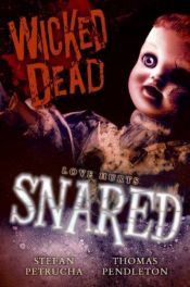 book cover of Wicked Dead: Snared by Stefan Petrucha