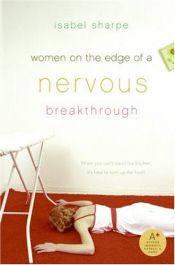 book cover of Women on the edge of a nervous breakthrough by Isabel Sharpe