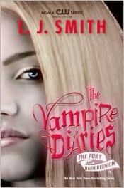 book cover of The Vampire Diaries: The Fury and Dark Reunion by Λ. Τζ. Σμιθ