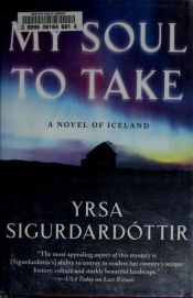 book cover of My Soul to Take by Yrsa Sigurdardottir