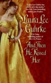 book cover of And Then He Kissed Her by Laura Guhrke