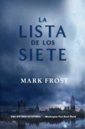 book cover of La Lista de Los 7 by Mark Frost