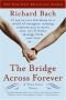 The Bridge Across Forever : A Lovestory