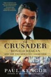 book cover of The Crusader: Ronald Reagan and the Fall of Communism by Paul Kengor