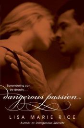 book cover of Dangerous Passion, requested jan by Lisa Marie Rice