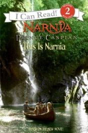 book cover of Prince Caspian: This Is Narnia (I Can Read Book 2) by Jennifer Frantz