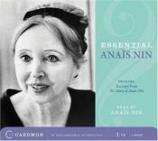 book cover of Essential Anais Nin CD: Excerpts from her Diary and Comments (Caedmon Essentials) by Anais Nin
