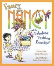 book cover of Fancy Nancy and the Fabulous Fashion Boutique by Jane O'Connor