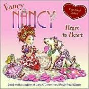 book cover of Fancy Nancy: Heart to Heart by Jane O'Connor