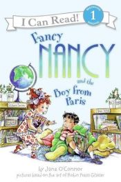 book cover of Fancy Nancy and the Boy from Paris (I Can Read!; Beginning Reading 1) by Jane O'Connor