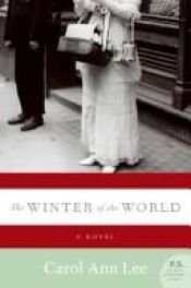 book cover of The Winter of the World: A Novel by Carol Ann Lee